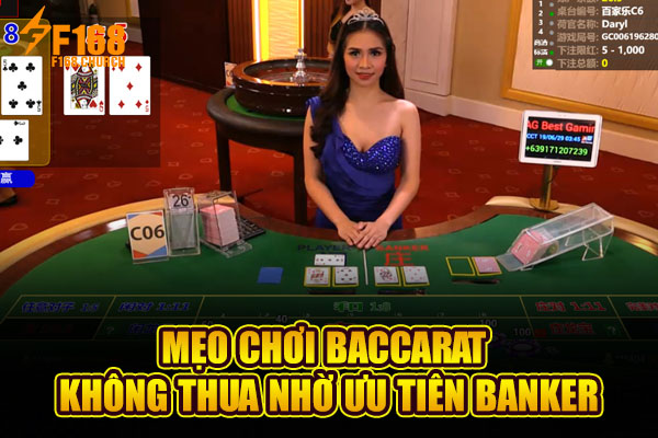 Mẹo chơi Baccarat không thua nhờ ưu tiên Banker