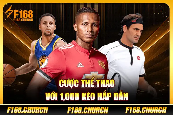 Cược thể thao sôi động với 1.000+ kèo hấp dẫn