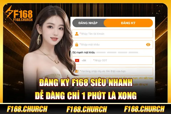 Đăng ký F168 siêu nhanh, dễ dàng chỉ 1 phút là xong